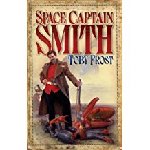Space Captain Smith by Toby Frost